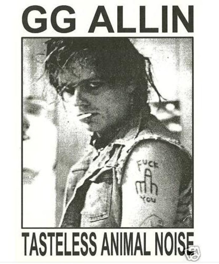 GG Allin tasteless animal noise